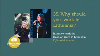 Why should you work in Lithuania? Interview with Head of Work in Lithuania
