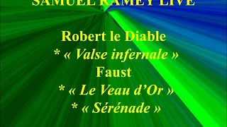 Samuel Ramey   Robert le Diable Valse infernale   Faust Le Veau d'Or   Sérénade