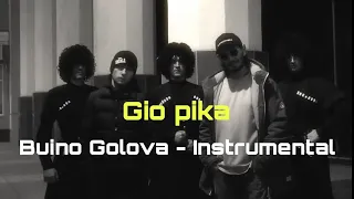 Buino Golova - Instrumental [ 100% ] Gio pika | Буйно Голова |