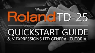 Roland TD-25 QuickStart Guide | V Expressions Ltd