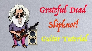 Jerry Garcia Guitar Lesson: Slipknot! Tutorial with Tab