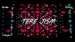 #Tere_Jism (Remix)  #DJ_SEENU KGP & #DJ_VINYK