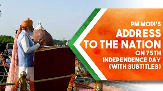 PM Modi's Address to the Nation on 75th Independence Day (With Subtitles)