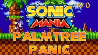 Sonic Mania - Palmtree Panic Zone - Walkthrough