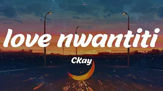 love nwantiti - CKay (Lyrics)