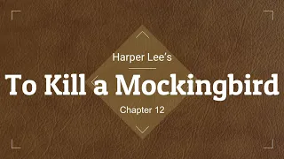 To Kill a Mockingbird Audio Ch. 12