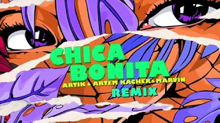 Artik, Artem Kacher, Marvin - Chica Bonita (Remix) (Audio)