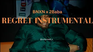 BNXN - Regret ft. 2baba (Instrumental) Prod. by A's