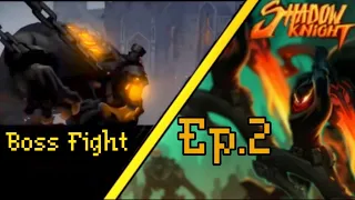 Shadow Knight [Ep.2] - Chapter 1-Citadel of Death 1-5 - 1-10 [Boss Fight] Complete Android Gameplay