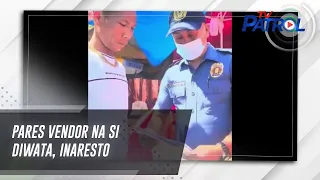 Pares vendor na si Diwata, inaresto | TV Patrol