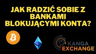 Jak walczyc z bankami blokującymi konta inwestorów kryptowalutowych?