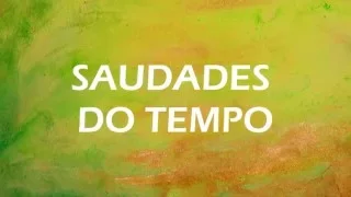 Saudades do tempo - Maneva (Letra)