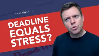 Why Deadlines Are IMPORTANT for Music Producers | The FMM Podcast Ep. 164