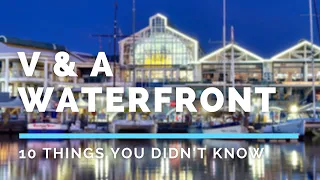 10 Things you didn’t know about the V and A Waterfront - Cape Town - South Africa