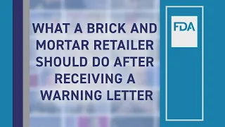 What a Brick and Mortar Retailer Should Do After Receiving a Warning Letter