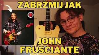 JAK BRZMIEĆ JAK JOHN FRUSCIANTE (RED HOT CHILI PEPPERS)