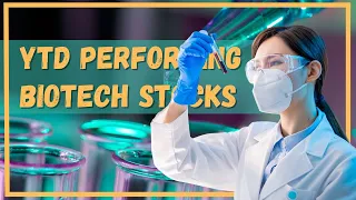 Five Best Biotech Stocks to Invest in 2023 | YTD Performers