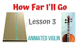 HOW FAR I'LL GO - Learn how to play the violin without notes - ANIMATED VIOLIN - LESSON 3