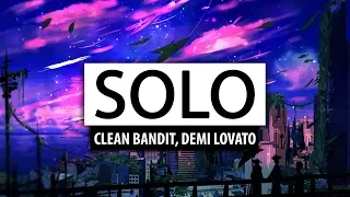 Clean Bandit ‒ Solo (ft. Demi Lovato) [Lyrics] 🎤