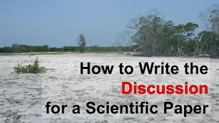 How to Write the Discussion for a Scientific Paper