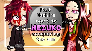 Past Hashiras react to Nezuko conquering the sun •||• 3 season •||•{KNY-Demon Slayer}•||• Gacha club