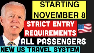 US TRAVEL UPDATE  | NEW US TRAVEL SYSTEM ON NOVEMBER 8 | ENTRY RULES FOR ALL PASSENGERS