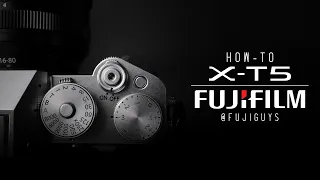 Fujifilm X-T5 - How-To - Fuji Guys
