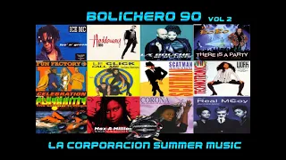 BOLICHERO 90 VOL 2  - LA CORPORACION SUMMER MUSIC