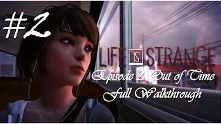 Life Is Strange™ Episode 2: Out of Time | Full Walkthrough (No commentary) [HD]