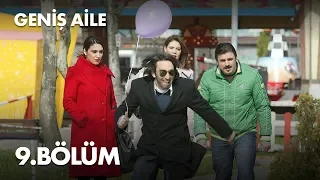 Geniş Aile 9. Bölüm - Full Bölüm