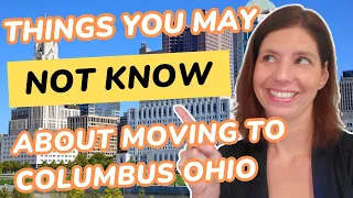 5 Things You MAY NOT Know about Moving to Columbus Ohio