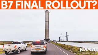 Booster 7's Final Roll to the Launch Site? | SpaceX Boca Chica