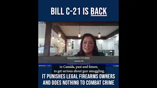 Bill C-21 is Targeting Law-Abiding Canadian Firearms Owners and Ignoring Illegally Smuggled Guns!
