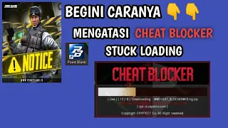 Cara Mengatasi Cheat Blocker di Point Blank stuck loading