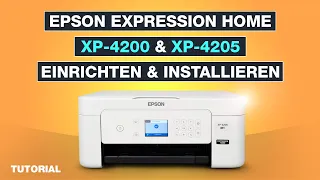 Epson Expression Home XP-4205 & XP-4200 Installation und Einrichtung | Deutsch - Testventure