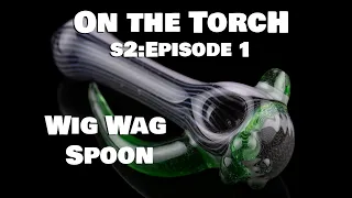 How to make a Wig Wag Pipe - On the Torch SEASON 2 Ep1 || REVERE GLASS ||