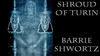 History of the Shroud of Turin- Barrie Schwortz
