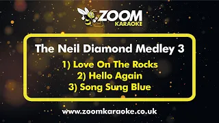 Neil Diamond - The Neil Diamond Medley 3 - Karaoke Version from Zoom Karaoke