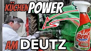 Trecker mit Küchen POWER reinigen ?? | Der Dreck am DEUTZ muss runter | Plus OWATROL Öl - Kosmetik