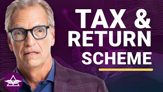 How the "Tax and Return" Scheme Impacts You, Your Money, Your Future –Tom Wheelwright & Judge Glock