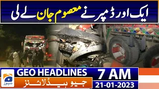 Geo News Headlines 7 AM - Karachi Korangi Accident - Dumper took innocent lives | 21st Jan 2023