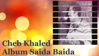 Souvenir Cheb Khaled   Album Saïda Baïda