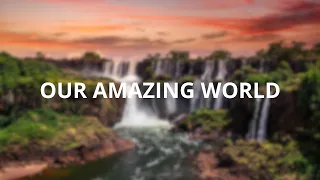 THE WORLD IS AMAZING | Cinematic