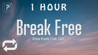 [1 HOUR 🕐 ] Ariana Grande - Break Free (Lyrics) This is the part when I break free