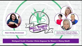 SheSquad Goals! Chamber Chicks Empower for Women's History Month (Small Business Success Talk)