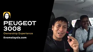 Peugeot 3008 Ownership Experience | Evomalaysia.com