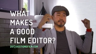 What Makes A Good Film Editor?