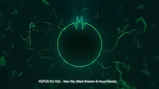 New Sky (Mark Brenton & Hauul Remix) - RÜFÜS DU SOL