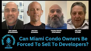 Can Miami Condo Owners Be Forced To Sell To Developers?