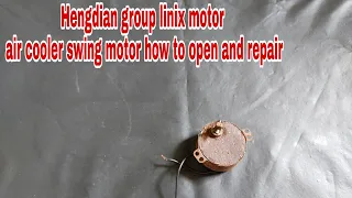 How to open and repair air cooler swing motor |Hengdian group linix motor